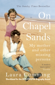 On Chapel Sands : My mother and other missing persons, Paperback / softback Book On Chapel Sands : My mother and other missing persons, Paperback / softback Book