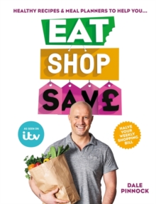 Eat Shop Save : Recipes & mealplanners to help you EAT healthier, SHOP smarter and SAVE serious money at the same time, Paperback Book Eat Shop Save : Recipes & mealplanners to help you EAT healthier, SHOP smarter and SAVE serious money at the same time, Paperback Book
