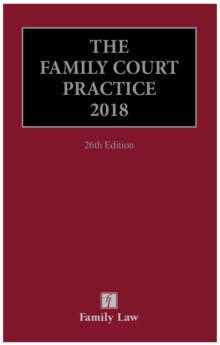 The Family Court Practice 2018, Hardback Book The Family Court Practice 2018, Hardback Book