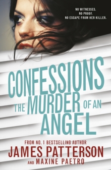 Confessions: The Murder of an Angel : (Confessions 4), Paperback / softback Book Confessions: The Murder of an Angel : (Confessions 4), Paperback / softback Book