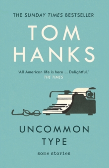 Uncommon Type : Some Stories, Paperback / softback Book Uncommon Type : Some Stories, Paperback / softback Book