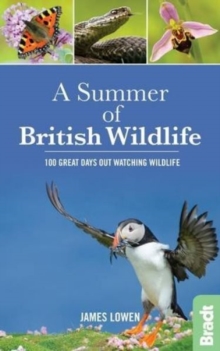 A Summer of British Wildlife : 100 Great Days Out Watching Wildlife, Paperback Book A Summer of British Wildlife : 100 Great Days Out Watching Wildlife, Paperback Book