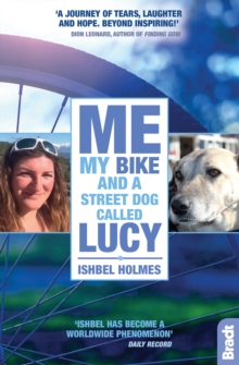 Me, My Bike and a Street Dog Called Lucy, Paperback Book Me, My Bike and a Street Dog Called Lucy, Paperback Book