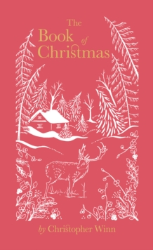 The Book of Christmas : The Hidden Stories Behind Our Festive Traditions, Hardback Book The Book of Christmas : The Hidden Stories Behind Our Festive Traditions, Hardback Book
