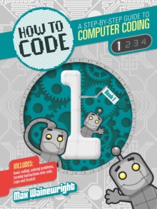 How to Code: Level 1, Paperback / softback Book How to Code: Level 1, Paperback / softback Book