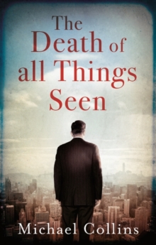 The Death of All Things Seen, Hardback Book The Death of All Things Seen, Hardback Book
