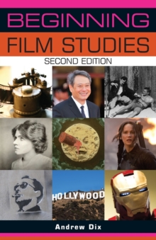 Beginning Film Studies, Paperback / softback Book Beginning Film Studies, Paperback / softback Book