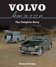 Volvo Amazon : The Complete Story, Hardback Book Volvo Amazon : The Complete Story, Hardback Book