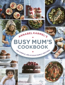 Annabel Karmel's Busy Mum's Cookbook, Hardback Book Annabel Karmel's Busy Mum's Cookbook, Hardback Book
