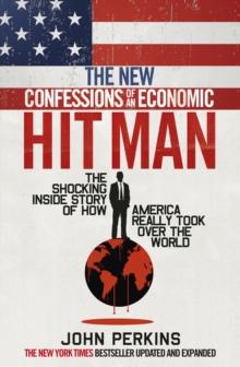 The New Confessions of an Economic Hit Man, Paperback Book The New Confessions of an Economic Hit Man, Paperback Book