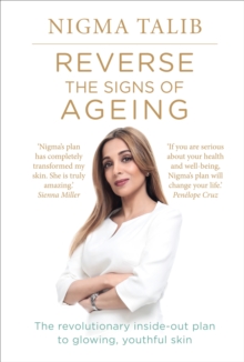 Reverse the Signs of Ageing : The Revolutionary Inside-Out Plan to Glowing, Youthful Skin, Paperback Book Reverse the Signs of Ageing : The Revolutionary Inside-Out Plan to Glowing, Youthful Skin, Paperback Book
