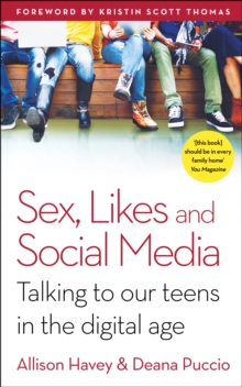 Sex, Likes and Social Media : Talking to Our Teens in the Digital Age, Paperback Book Sex, Likes and Social Media : Talking to Our Teens in the Digital Age, Paperback Book