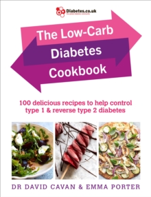 The Low-Carb Diabetes Cookbook : 100 delicious recipes to help control type 1 and reverse type 2 diabetes, Paperback / softback Book The Low-Carb Diabetes Cookbook : 100 delicious recipes to help control type 1 and reverse type 2 diabetes, Paperback / softback Book