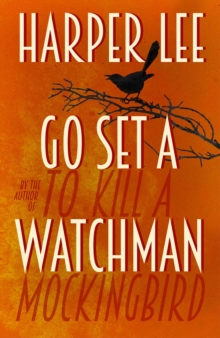 Go Set A Watchman, Hardback Book Go Set A Watchman, Hardback Book