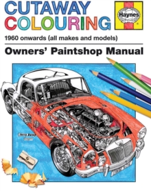 Haynes Cutaway Colouring Book, Paperback Book Haynes Cutaway Colouring Book, Paperback Book