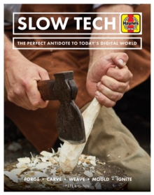 Slow Tech : The perfect antidote to today's digital world, Hardback Book Slow Tech : The perfect antidote to today's digital world, Hardback Book
