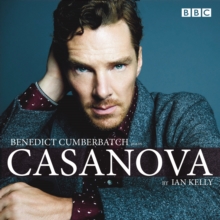 Benedict Cumberbatch Reads Ian Kelly's Casanova, CD-Audio Book Benedict Cumberbatch Reads Ian Kelly's Casanova, CD-Audio Book