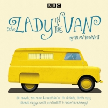 The Lady in the Van : A BBC Radio 4 Adaptation, CD-Audio Book The Lady in the Van : A BBC Radio 4 Adaptation, CD-Audio Book