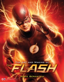 The Art and Making of The Flash, Hardback Book The Art and Making of The Flash, Hardback Book