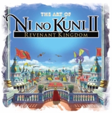 The Art of Ni No Kuni 2 : Revenant Kingdom, Hardback Book The Art of Ni No Kuni 2 : Revenant Kingdom, Hardback Book