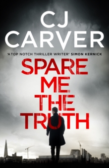 Spare Me the Truth : An explosive, high octane thriller