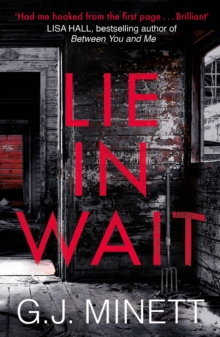 Lie in Wait : A dark and gripping crime thriller, Paperback / softback Book Lie in Wait : A dark and gripping crime thriller, Paperback / softback Book