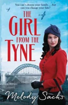 The Girl from the Tyne : Emotions run high in this gripping family saga!, Paperback / softback Book The Girl from the Tyne : Emotions run high in this gripping family saga!, Paperback / softback Book