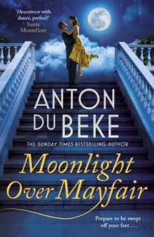 Moonlight Over Mayfair : The new romantic novel from bestselling author and Strictly star Anton Du Beke, Hardback Book Moonlight Over Mayfair : The new romantic novel from bestselling author and Strictly star Anton Du Beke, Hardback Book