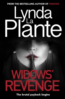 Widows' Revenge : From the bestselling author of Widows - now a major motion picture, Paperback / softback Book Widows' Revenge : From the bestselling author of Widows - now a major motion picture, Paperback / softback Book