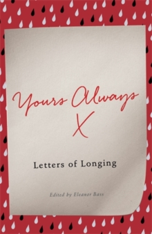Yours Always : Letters of Longing, Hardback Book Yours Always : Letters of Longing, Hardback Book