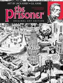 The Prisoner Jack Kirby Gil Kane Art Edition, Hardback Book The Prisoner Jack Kirby Gil Kane Art Edition, Hardback Book