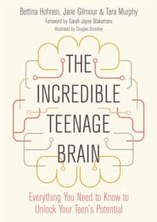 The Incredible Teenage Brain : Everything You Need to Know to Unlock Your Teen's Potential, Paperback / softback Book The Incredible Teenage Brain : Everything You Need to Know to Unlock Your Teen's Potential, Paperback / softback Book