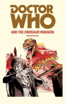 Doctor Who and the Dinosaur Invasion, Paperback Book Doctor Who and the Dinosaur Invasion, Paperback Book