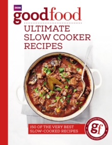 Good Food: Ultimate Slow Cooker Recipes, Paperback / softback Book Good Food: Ultimate Slow Cooker Recipes, Paperback / softback Book
