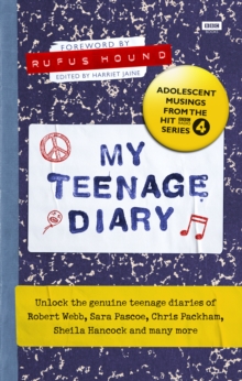 My Teenage Diary : Adolescent Musings from the Hit BBC Radio 4 Series, Hardback Book My Teenage Diary : Adolescent Musings from the Hit BBC Radio 4 Series, Hardback Book
