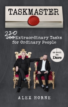 Taskmaster : 220 Extraordinary Tasks for Ordinary People, Paperback / softback Book Taskmaster : 220 Extraordinary Tasks for Ordinary People, Paperback / softback Book