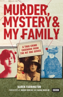 Murder, Mystery and My Family : A True-Crime Casebook from the Hit BBC Series, Hardback Book Murder, Mystery and My Family : A True-Crime Casebook from the Hit BBC Series, Hardback Book