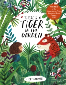 There's a Tiger in the Garden, Board book Book There's a Tiger in the Garden, Board book Book