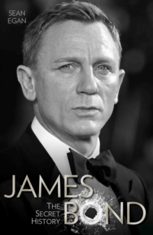 James Bond : The Secret History, Hardback Book James Bond : The Secret History, Hardback Book