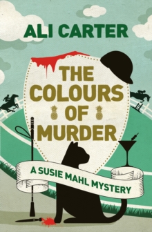 The Colours of Murder : A Susie Mahl Mystery, Paperback / softback Book The Colours of Murder : A Susie Mahl Mystery, Paperback / softback Book