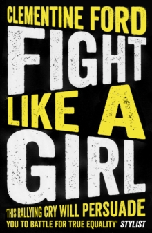 Fight Like A Girl, Paperback / softback Book Fight Like A Girl, Paperback / softback Book