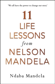11 Life Lessons from Nelson Mandela, Paperback / softback Book 11 Life Lessons from Nelson Mandela, Paperback / softback Book