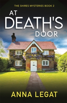 At Death's Door: The Shires Mysteries 2 : A twisty and gripping cosy mystery