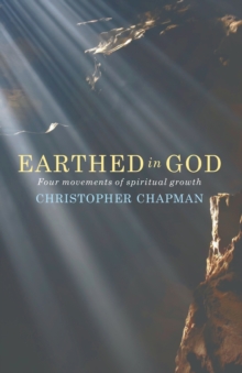Earthed in God : Four movements of spiritual growth, Paperback Book Earthed in God : Four movements of spiritual growth, Paperback Book