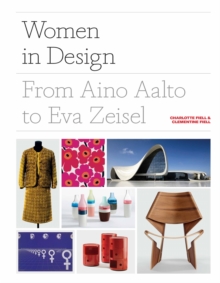 Women in Design : From Aino Aalto to Eva Zeisel, Hardback Book Women in Design : From Aino Aalto to Eva Zeisel, Hardback Book