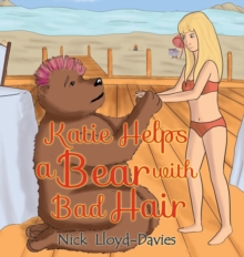 Katie Helps a Bear with Bad Hair, Hardback Book Katie Helps a Bear with Bad Hair, Hardback Book