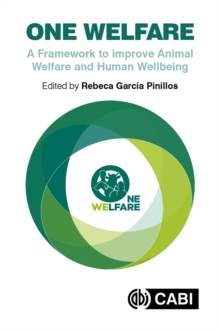 One Welfare : A Framework to Improve Animal Welfare and Human Well-being