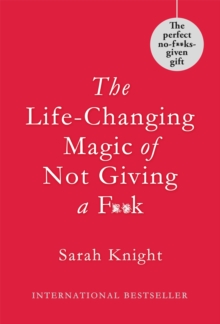 The Life-Changing Magic of Not Giving a F**k : Gift Edition, Hardback Book The Life-Changing Magic of Not Giving a F**k : Gift Edition, Hardback Book