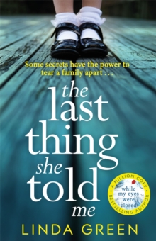 The Last Thing She Told Me : The Richard & Judy Book Club Bestseller, Paperback / softback Book The Last Thing She Told Me : The Richard & Judy Book Club Bestseller, Paperback / softback Book