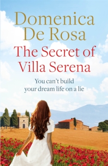 The Secret of Villa Serena : escape to the Italian sun with this romantic feel-good read, Paperback / softback Book The Secret of Villa Serena : escape to the Italian sun with this romantic feel-good read, Paperback / softback Book